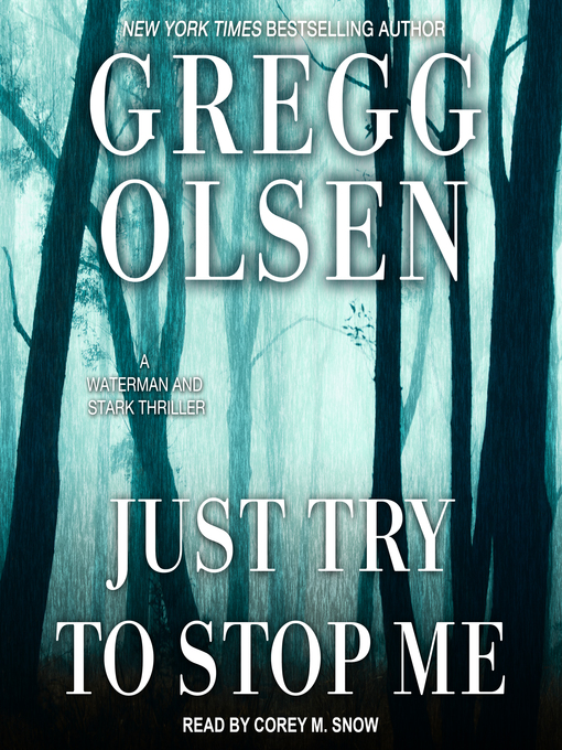 Title details for Just Try to Stop Me by Gregg Olsen - Available